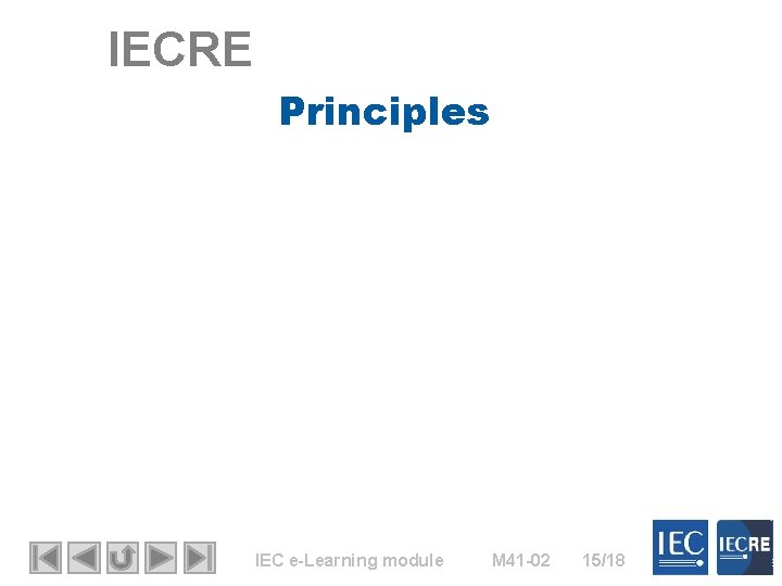 IECRE Principles IEC e-Learning module M 41 -02 15/18 