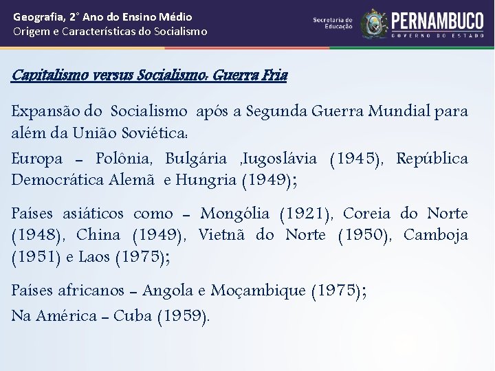 Geografia, 2° Ano do Ensino Médio Origem e Características do Socialismo Capitalismo versus Socialismo: Geografia, 2° Ano do Ensino Médio Origem e Características do Socialismo Capitalismo versus Socialismo: