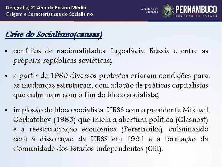 Geografia, 2° Ano do Ensino Médio Origem e Características do Socialismo Crise do Socialismo(causas) Geografia, 2° Ano do Ensino Médio Origem e Características do Socialismo Crise do Socialismo(causas)