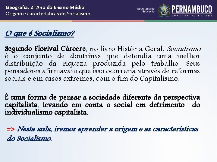 Geografia, 2° Ano do Ensino Médio Origem e características do Socialismo O que é Geografia, 2° Ano do Ensino Médio Origem e características do Socialismo O que é