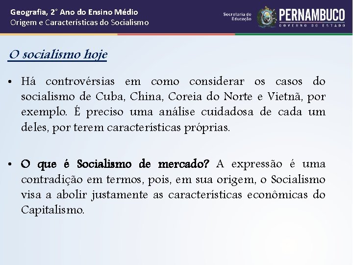 Geografia, 2° Ano do Ensino Médio Origem e Características do Socialismo O socialismo hoje Geografia, 2° Ano do Ensino Médio Origem e Características do Socialismo O socialismo hoje