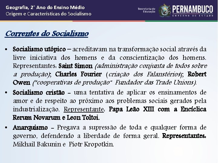 Geografia, 2° Ano do Ensino Médio Origem e Características do Socialismo Correntes do Socialismo Geografia, 2° Ano do Ensino Médio Origem e Características do Socialismo Correntes do Socialismo
