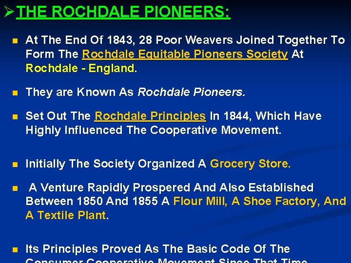 ØTHE ROCHDALE PIONEERS: n At The End Of 1843, 28 Poor Weavers Joined Together