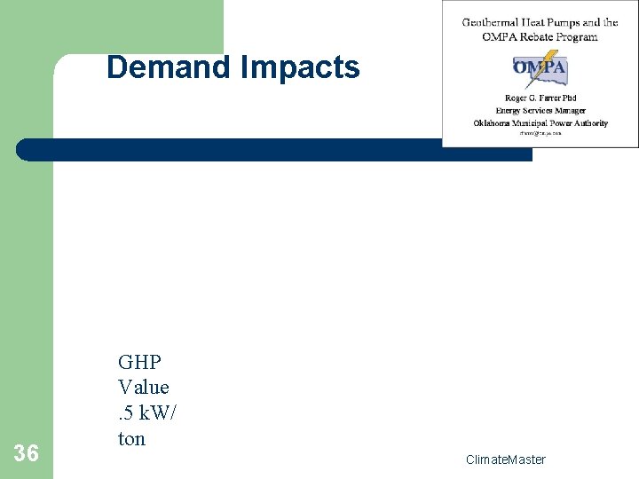 Demand Impacts 36 GHP Value. 5 k. W/ ton Climate. Master 