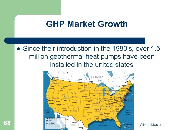 GHP Market Growth l 68 Since their introduction in the 1980’s, over 1. 5
