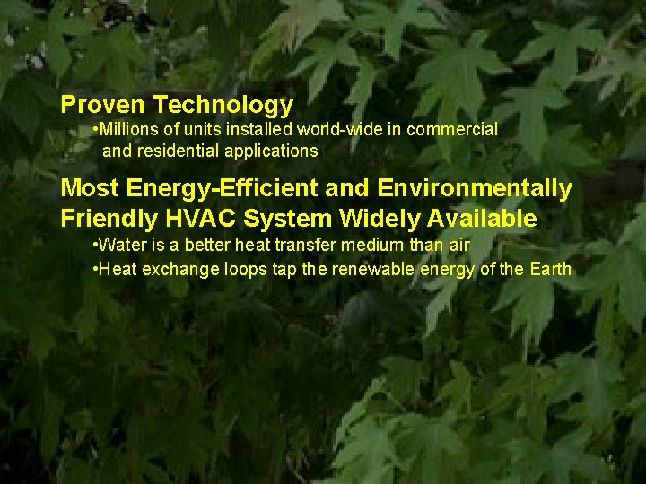 Proven Technology • Millions of units installed world-wide in commercial and residential applications Most