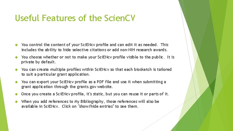 Useful Features of the Scien. CV You control the content of your Sci. ENcv