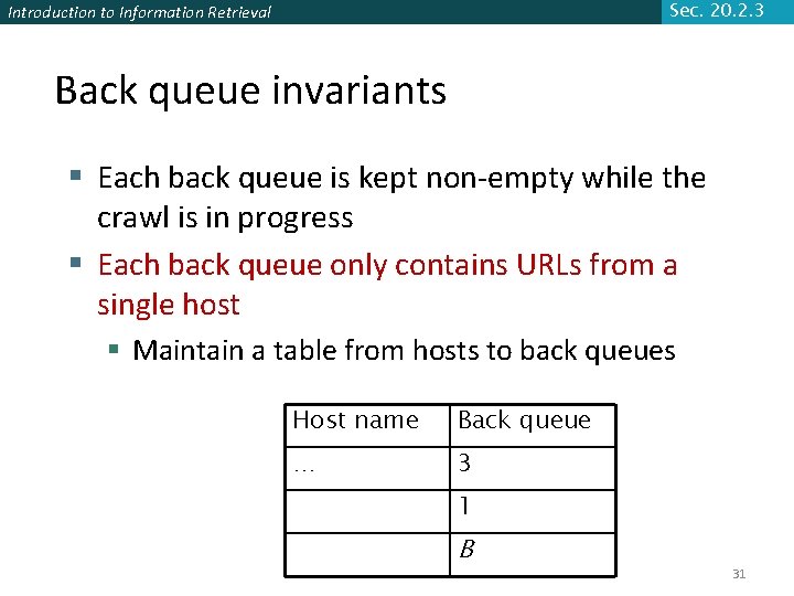 Sec. 20. 2. 3 Introduction to Information Retrieval Back queue invariants § Each back