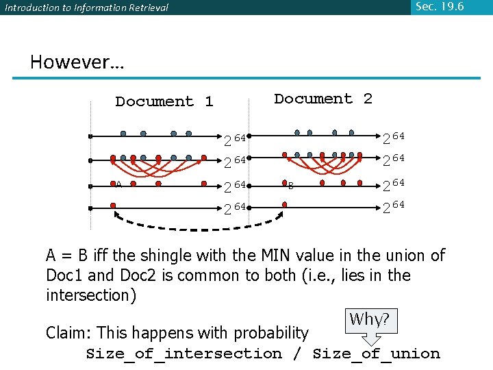 Sec. 19. 6 Introduction to Information Retrieval However… Document 2 Document 1 264 264