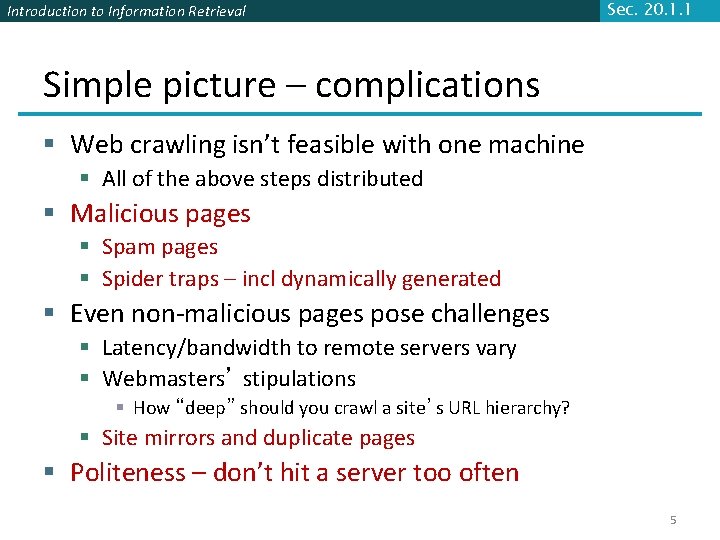 Introduction to Information Retrieval Sec. 20. 1. 1 Simple picture – complications § Web
