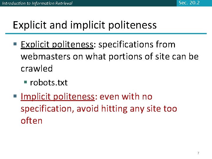 Introduction to Information Retrieval Sec. 20. 2 Explicit and implicit politeness § Explicit politeness: