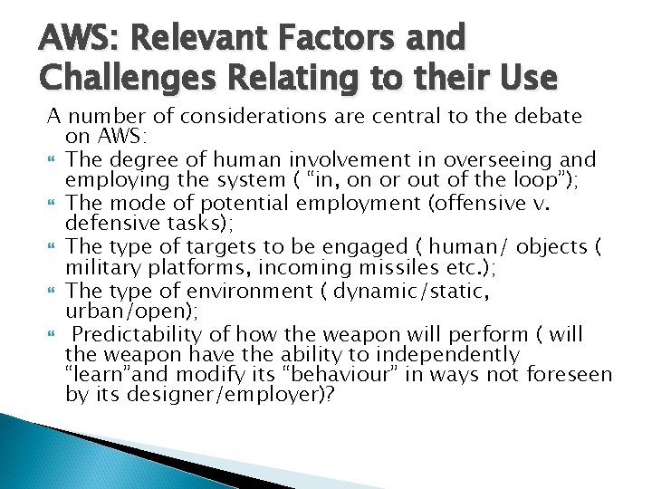 AWS: Relevant Factors and Challenges Relating to their Use A number of considerations are