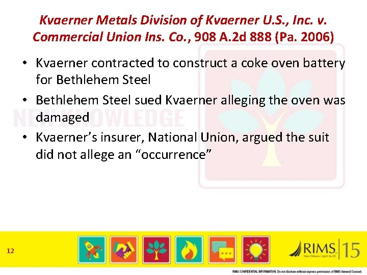 Kvaerner Metals Division of Kvaerner U. S. , Inc. v. Commercial Union Ins. Co.