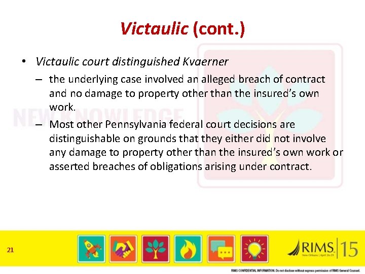 Victaulic (cont. ) • Victaulic court distinguished Kvaerner – the underlying case involved an