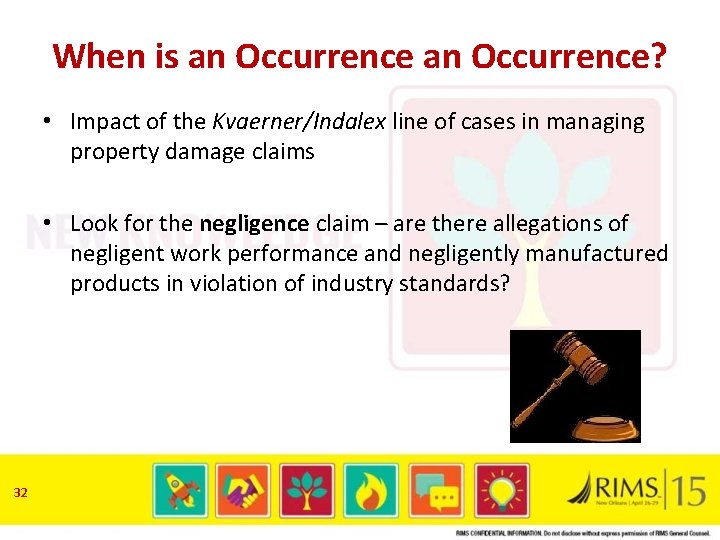 When is an Occurrence? • Impact of the Kvaerner/Indalex line of cases in managing