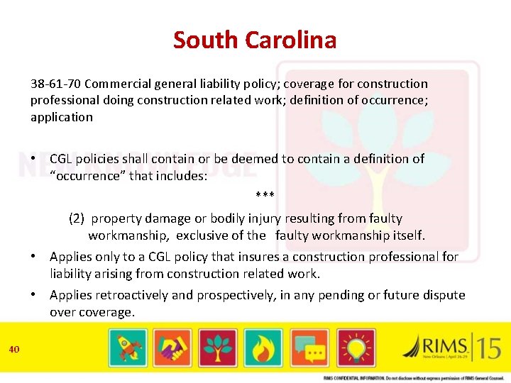 South Carolina 38 -61 -70 Commercial general liability policy; coverage for construction professional doing