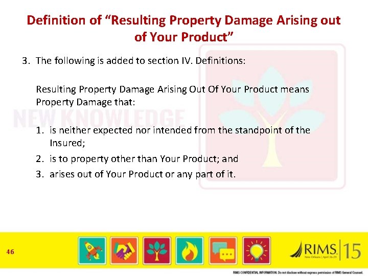 Definition of “Resulting Property Damage Arising out of Your Product” 3. The following is