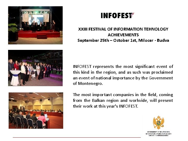 XXIII FESTIVAL OF INFORMATION TEHNOLOGY ACHIEVEMENTS September 25 th – October 1 st, Milocer