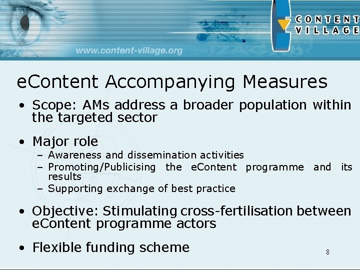 e. Content Accompanying Measures • Scope: AMs address a broader population within the targeted