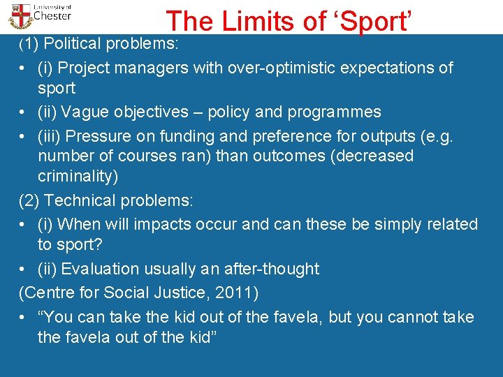 (1) The Limits of ‘Sport’ Political problems: • (i) Project managers with over-optimistic expectations