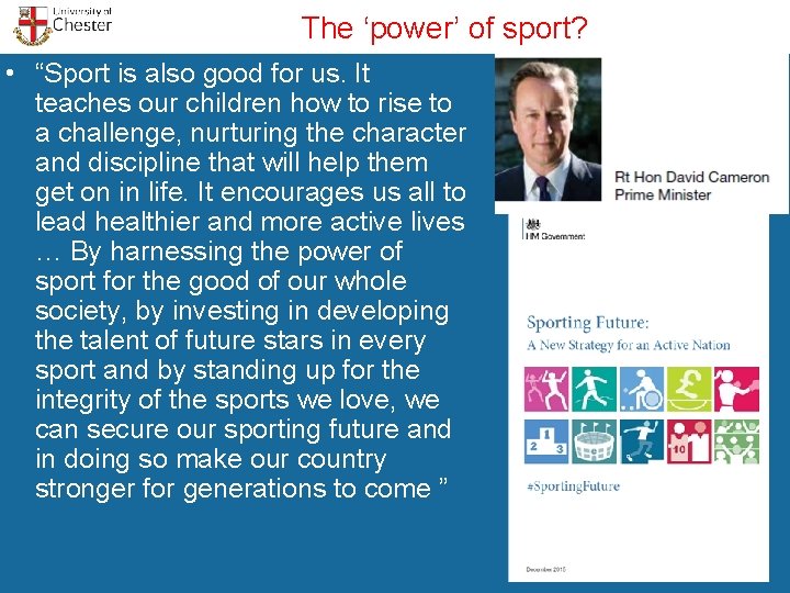 The ‘power’ of sport? • “Sport is also good for us. It teaches our