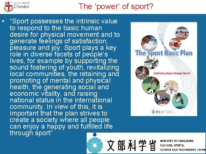 The ‘power’ of sport? • “Sport possesses the intrinsic value to respond to the