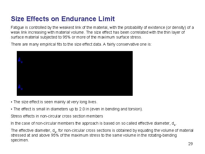 Size Effects on Endurance Limit Fatigue is controlled by the weakest link of the