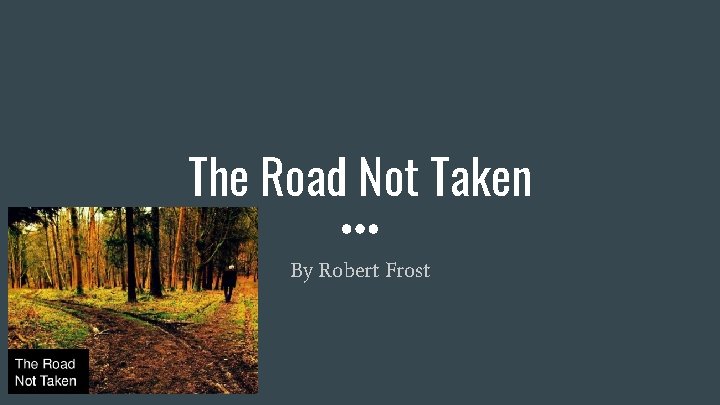 The Road Not Taken By Robert Frost 