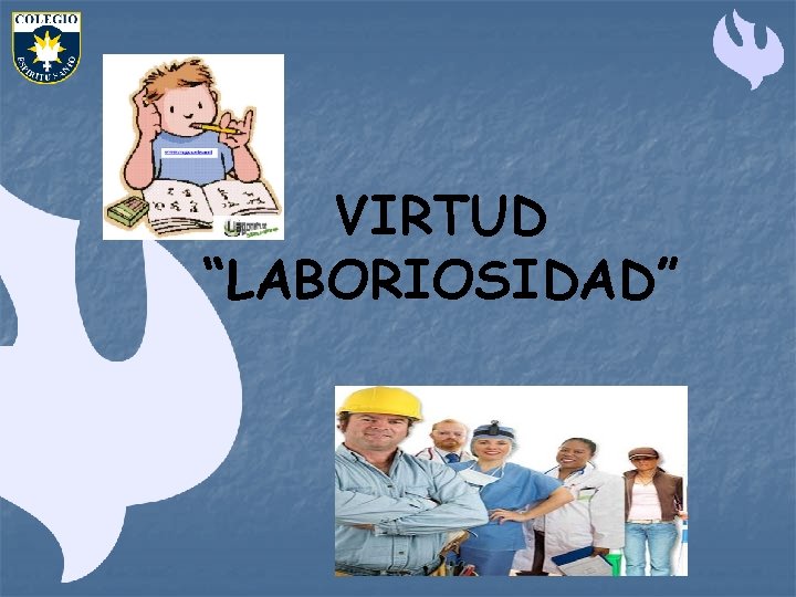VIRTUD “LABORIOSIDAD” 