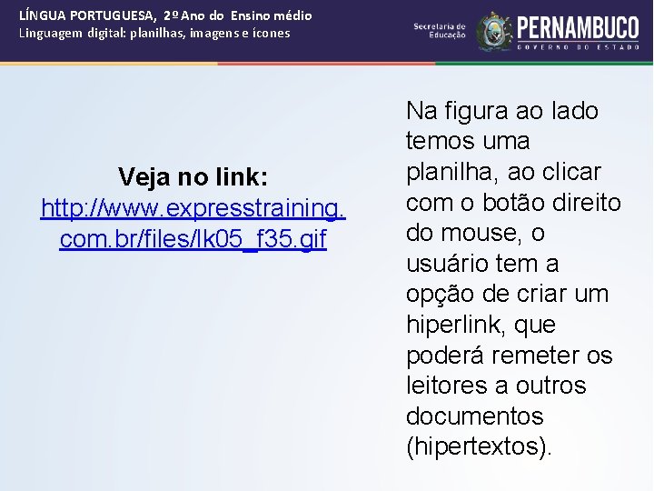 LÍNGUA PORTUGUESA, 2º Ano do Ensino médio Linguagem digital: planilhas, imagens e ícones Veja