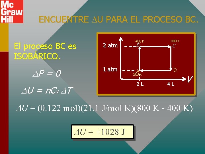 ENCUENTRE U PARA EL PROCESO BC. El proceso BC es ISOBÁRICO. 2 atm P