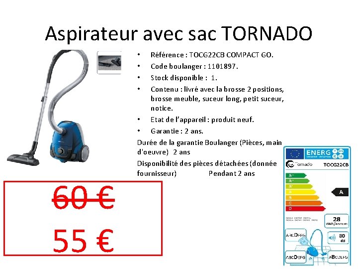 Aspirateur avec sac TORNADO Référence : TOCG 22 CB COMPACT GO. Code boulanger :