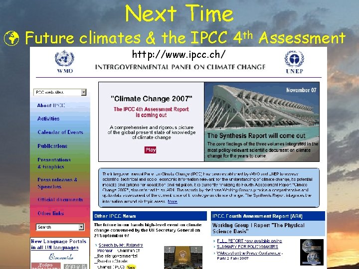 Next Time ü Future climates & the IPCC 4 th Assessment http: //www. ipcc.