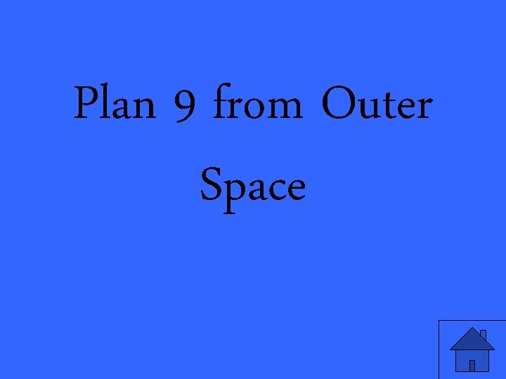 Plan 9 from Outer Space 