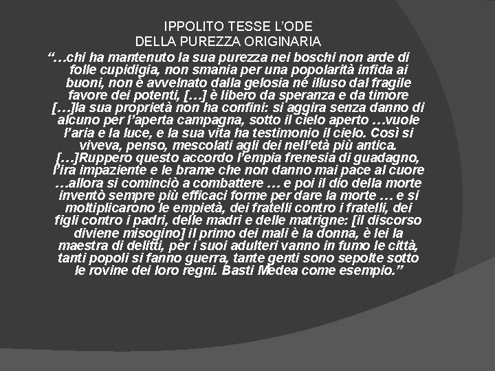 IPPOLITO TESSE L’ODE DELLA PUREZZA ORIGINARIA “…chi ha mantenuto la sua purezza nei boschi