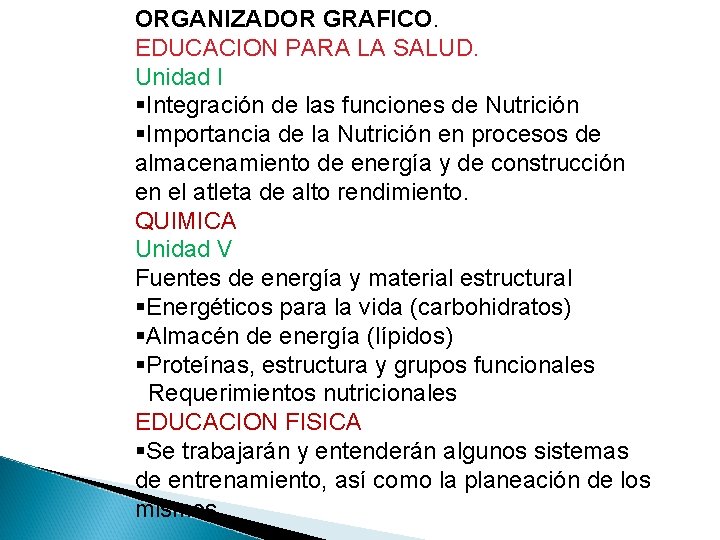 ORGANIZADOR GRAFICO. EDUCACION PARA LA SALUD. Unidad I §Integración de las funciones de Nutrición