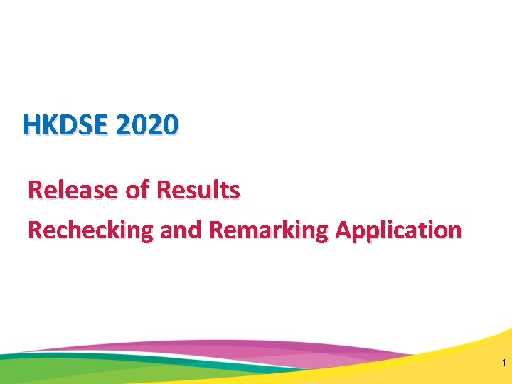 HKDSE 2020 Release of Results Rechecking and Remarking Application 1 