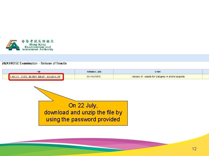 On 22 July, download and unzip the file by using the password provided 12