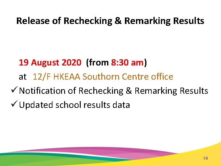 Release of Rechecking & Remarking Results 19 August 2020 (from 8: 30 am) at