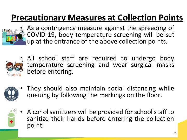 Precautionary Measures at Collection Points • As a contingency measure against the spreading of