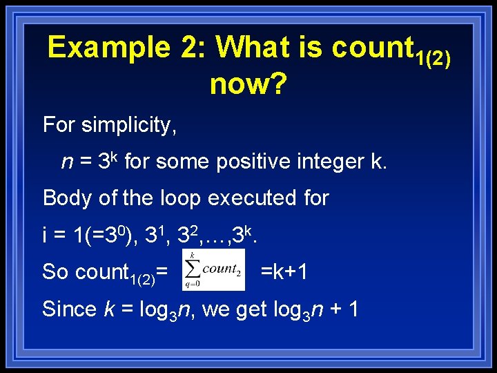 Example 2: What is count 1(2) now? For simplicity, n = 3 k for Example 2: What is count 1(2) now? For simplicity, n = 3 k for