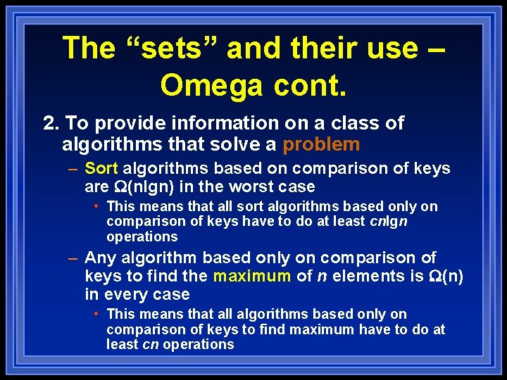 The “sets” and their use – Omega cont. 2. To provide information on a The “sets” and their use – Omega cont. 2. To provide information on a