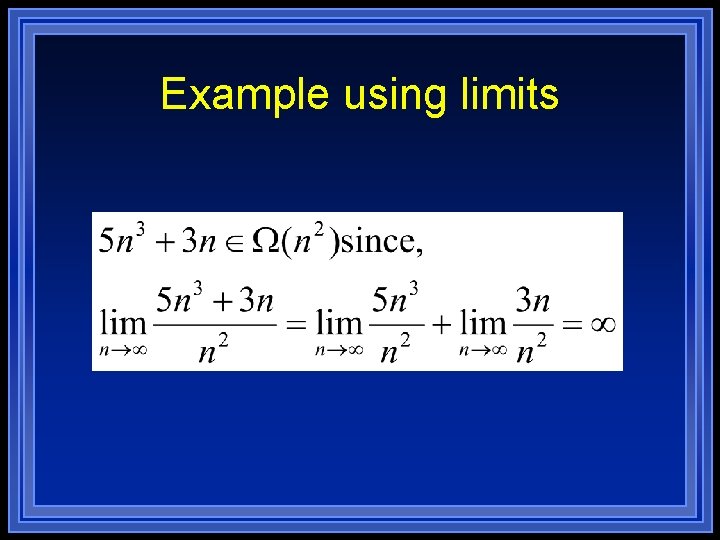 Example using limits Example using limits