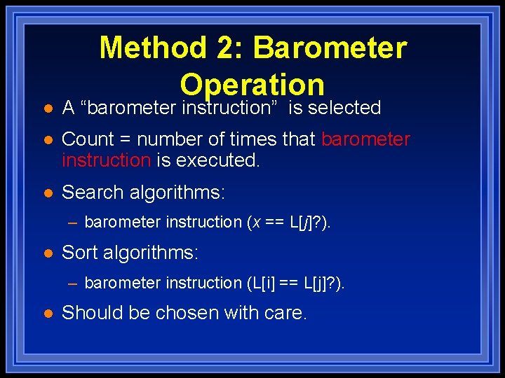 Method 2: Barometer Operation l A “barometer instruction” is selected l Count = number Method 2: Barometer Operation l A “barometer instruction” is selected l Count = number