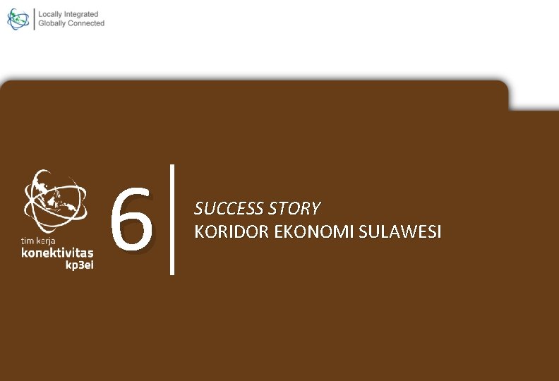 6 SUCCESS STORY KORIDOR EKONOMI SULAWESI 