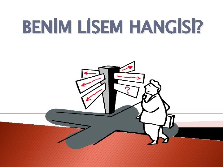 BENİM LİSEM HANGİSİ? 