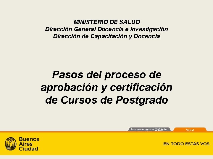 MINISTERIO DE SALUD Dirección General Docencia e Investigación Dirección de Capacitación y Docencia Pasos