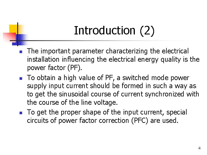 Introduction (2) n n n The important parameter characterizing the electrical installation influencing the