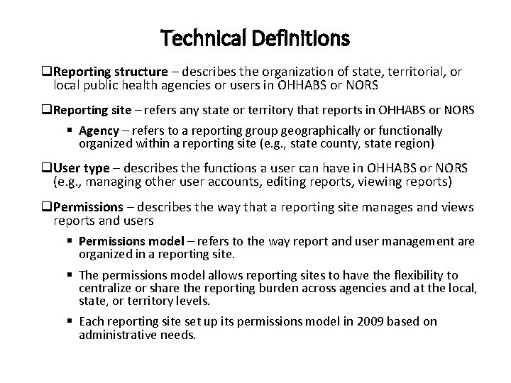 Technical Definitions q. Reporting structure – describes the organization of state, territorial, or local