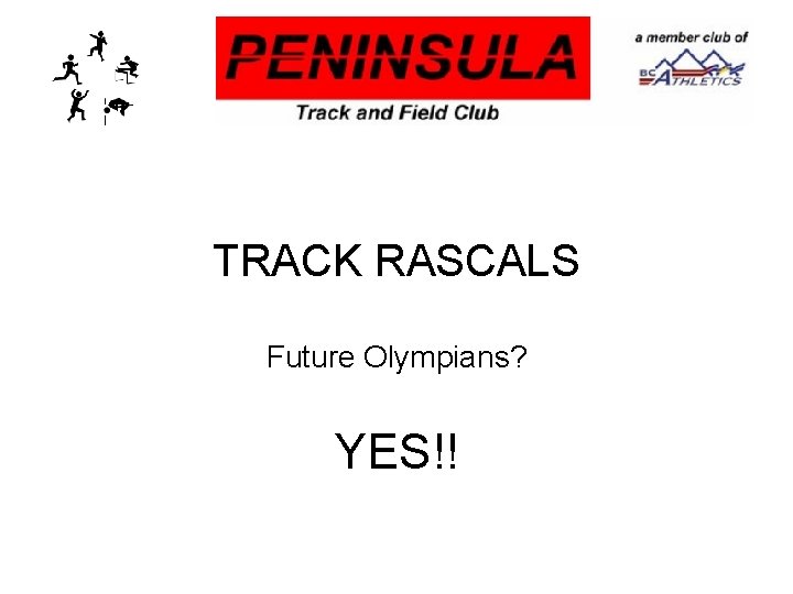 TRACK RASCALS Future Olympians? YES!! 